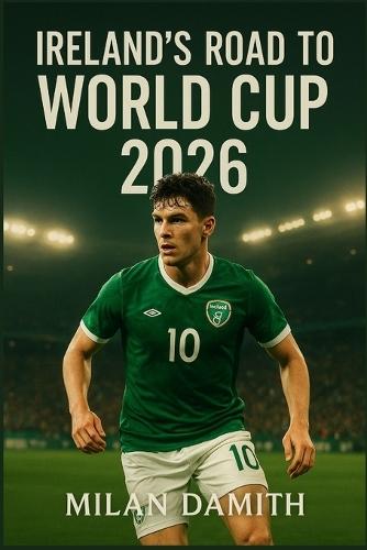 Ireland's Road To World Cup 2026