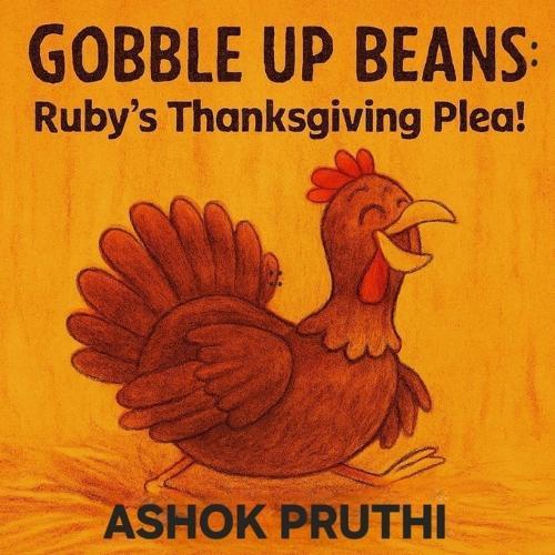 Gobble Up Beans: Ruby's Thanksgiving Plea!