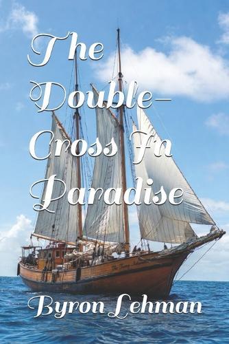 The Double-Cross In Paradise
