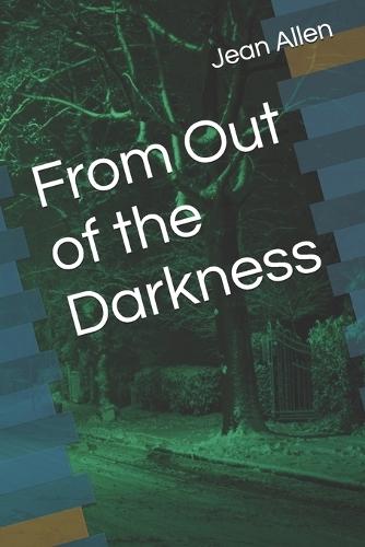 From Out of the Darkness