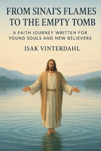 From Sinai's Flames to the Empty Tomb