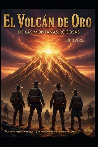 El Volcán de Oro de las Montañas Rocosas