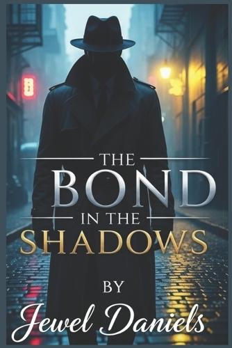 The Bond in the Shadows