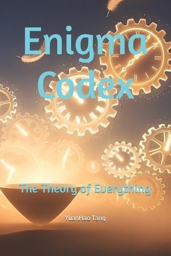 Enigma Codex-The Theory of Everything