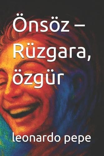 Önsöz - Rüzgara, özgür