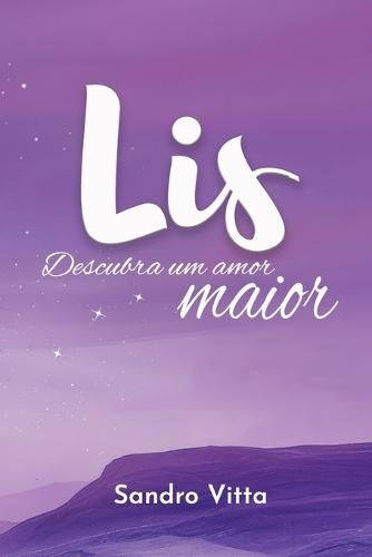 Lis: Descubra um amor maior