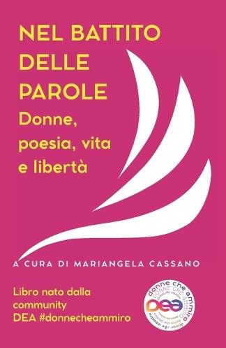 Nel Battito Delle Parole: Donne, poesia, vita e libertà