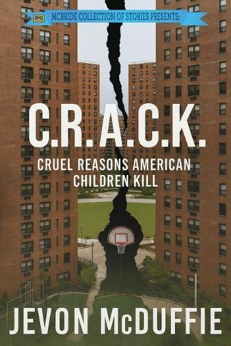 C.R.A.C.K: Cruel Reasons American Children Kill
