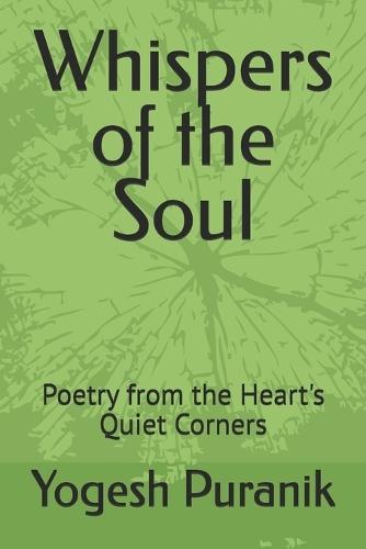 Whispers of the Soul: Poetry from the Heart's Quiet Corners