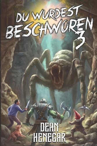 Du wurdest beschworen 3: Ein LitRPG-Abenteuer
