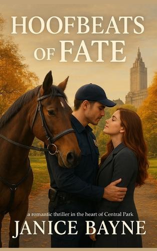 Hoofbeats of Fate: a romantic thriller in the heart of Central Park