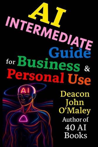 AI Intermediate Guide for Business & Personal Use
