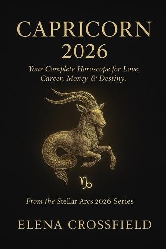Capricorn 2026: Your Complete Horoscope for Love, Career, Money & Destiny