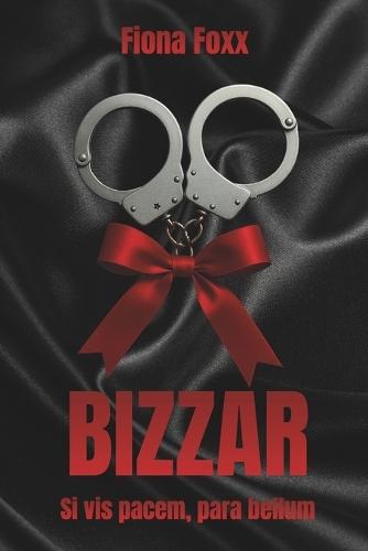 Bizzar: Si vis pacem, para bellum