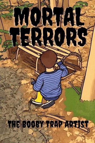 Mortal Terrors: The Booby Trap Artist