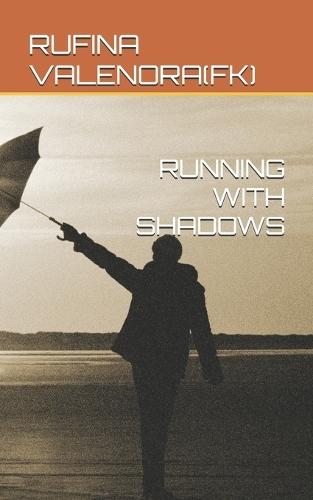 Running with Shadows