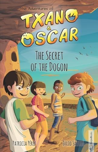 Txano & Oscar 4 - The Secret of the Dogon: Illustrated mystery and adventure books for children (age 7-12)