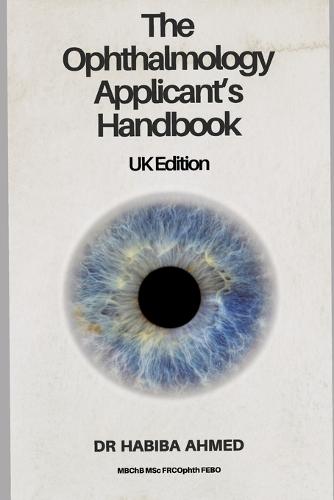 The Ophthalmology Applicant's Handbook: UK Edition