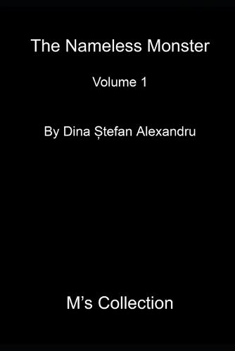 The Nameless Monster: Volume 1