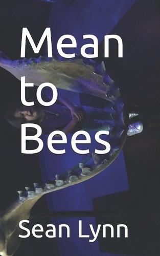 Mean to Bees