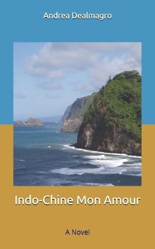 Indo-Chine Mon Amour