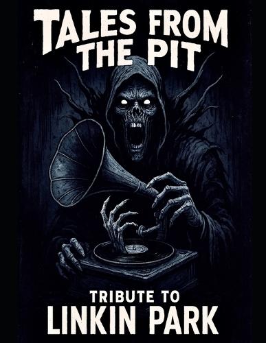 Tales from the Pit: Tribute to Linkin Park