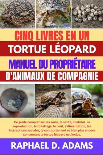 Tortue Léopard Manuel Du Propriétaire d'Animaux de Compagnie