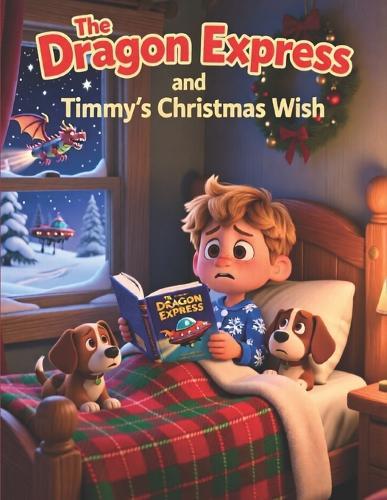 The Dragon Express and Timmy's Christmas Wish