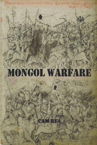 Mongol Warfare: Strategy, Tactics, Logistics, and More!