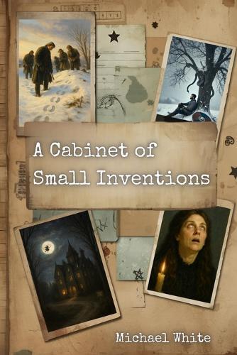 A Cabinet of Small Inventions