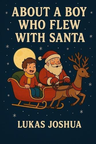 About A Boy Who Flew With Santa