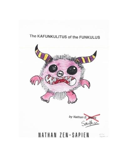 The Kafunkulitus of the Funkulus