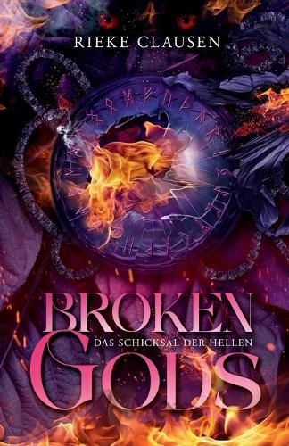 Broken Gods: Das Schicksal der Hellen: Das epische Götter-Romantasy Finale