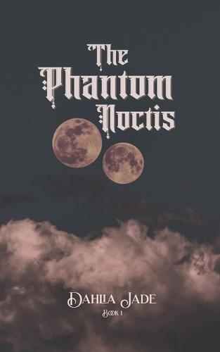 The Phantom Noctis