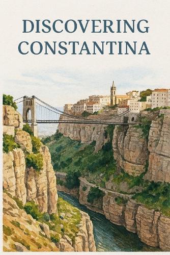 Discovering Costantina