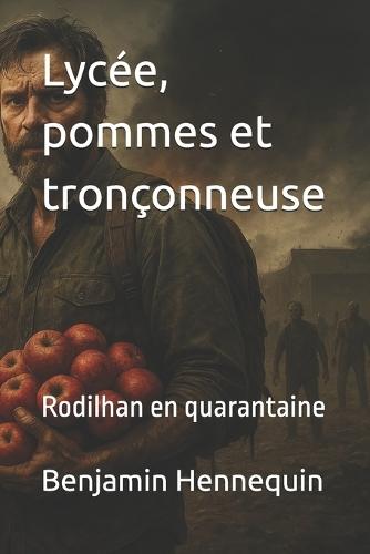 Lycée, pommes et tronçonneuse: Rodilhan en quarantaine