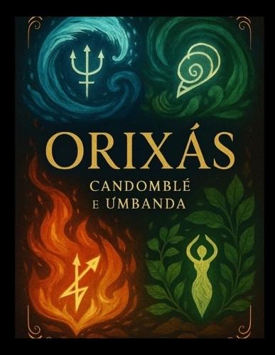 Orixas no Candomblé e Umbanda
