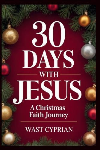 30 Days with Jesus: A Christmas Faith Journey
