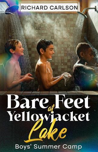 Bare Feet at Yellowjacket Lake: Boys' Summer Camp