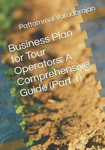 Business Plan for Tour Operators: A Comprehensive Guide (Part 1)