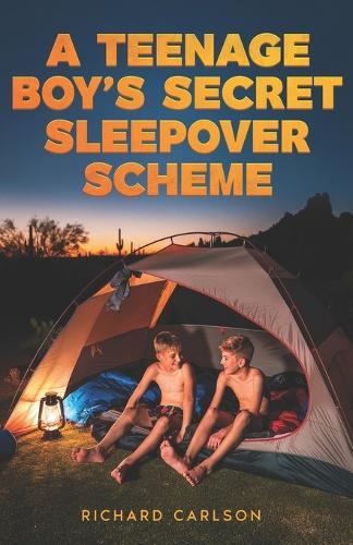 A Teenage Boy's Secret Sleepover Scheme