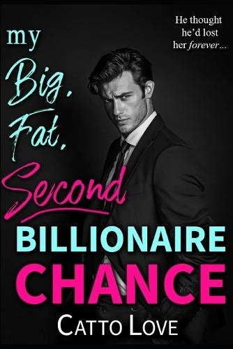 My Big, Fat, Second Billionaire Chance