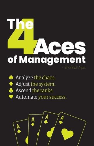 The 4 Aces of Management: Analyze. Adjust. Ascend. Automate