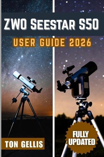 ZWO Seestar S50 User Guide 2026