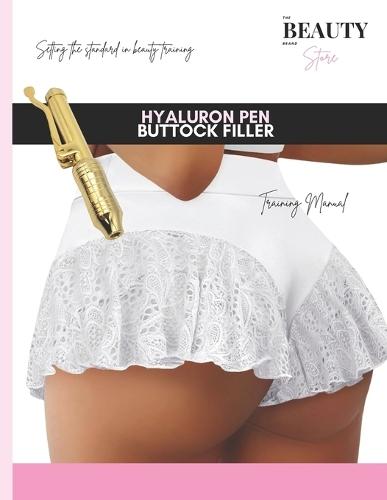 Hyaluron Pen Buttock Filler Training Manual