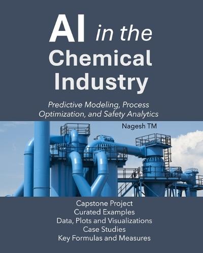 AI in the Chemical Industry: Predictive Modeling, Process Optimization, and Safety Analytics