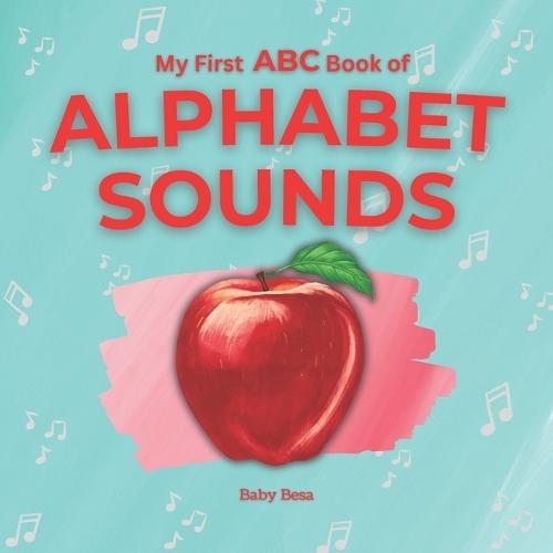 My First ABC Book of Alphabet Sounds