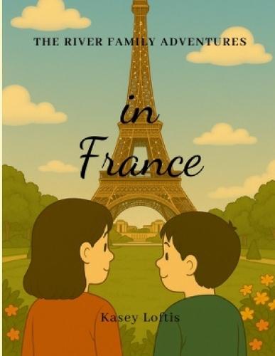 The River Family Adventures in France