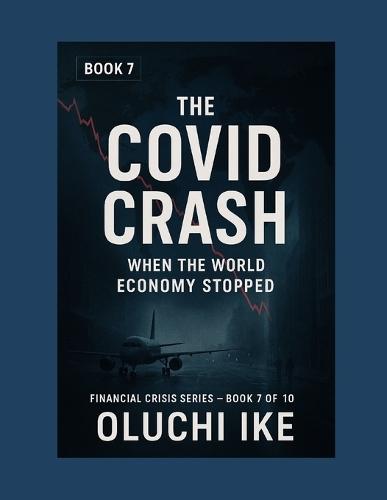 The COVID Crash: When the World Economy Stopped