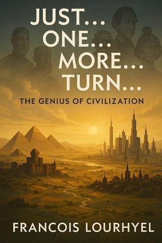 Just... One... More... Turn...: The Genius of Civilization
